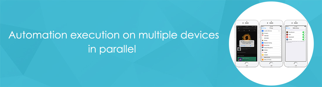 automation testing on multiple devices in parallel