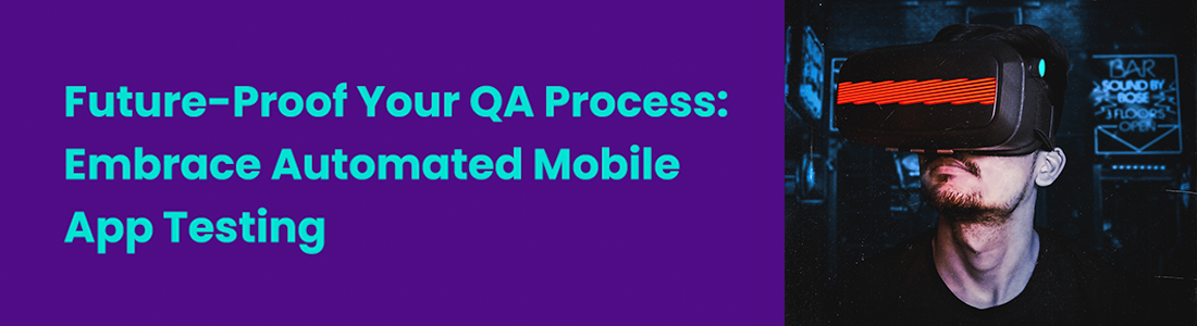 Future-PAutomated Mobile App Testing